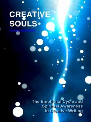 cover image of Creative Souls--The Emotional Cycle and Spiritual Awareness in Creative Writing